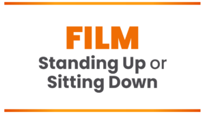 Film Standing Up Or Sitting Down